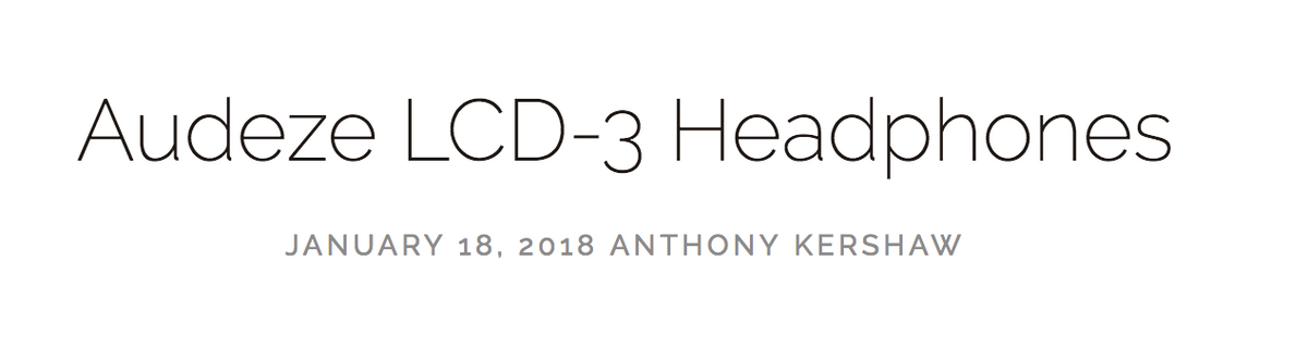 Audeze LCD-3 Review; Anthony Kershaw, Audiophilia
