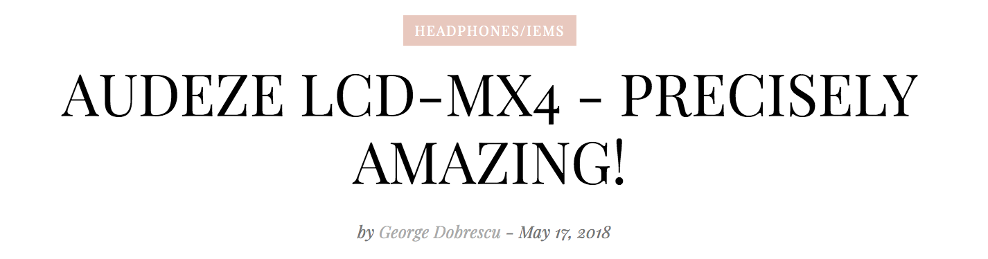 Audeze LCD-MX4 Review; George Dobrescu, Audiophile-Heaven